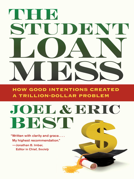Title details for The Student Loan Mess by Joel Best - Available